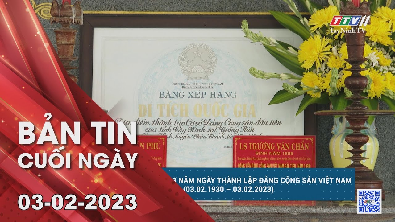 Bản tin cuối ngày 03-02-2023 | Tin tức hôm nay | TayNinhTV